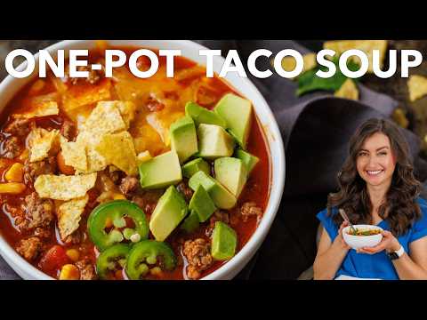 The BEST Taco Soup – Quick & Hearty Weeknight Meal