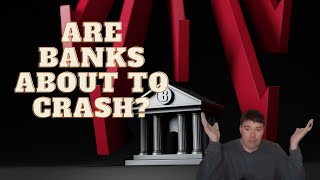 Are We About To See A Bank Crash?