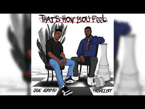 Joe Grind x Novelist - That’s How You Feel {Audio}