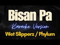 Bisan Pa - Phylum (Karaoke)