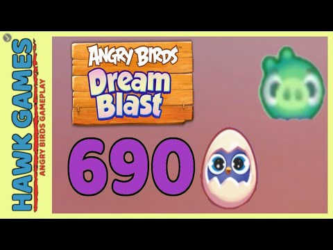 Angry Birds Dream Blast Level 690 Hard - Walkthrough, No Boosters