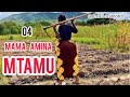 MAMA AMINA MTAMU. SEHEMU YA 04.