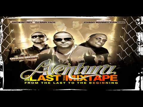 DJ BABYFACE & DJ ANTHONY REY - AVENTURA THE LAST (MIXTAPE)