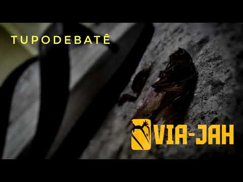Via jah - Tupodebatê