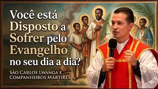 Você está Disposto a Sofrer pelo Evangelho no seu dia a dia? #padreoverland #SãoCarlosLwanga