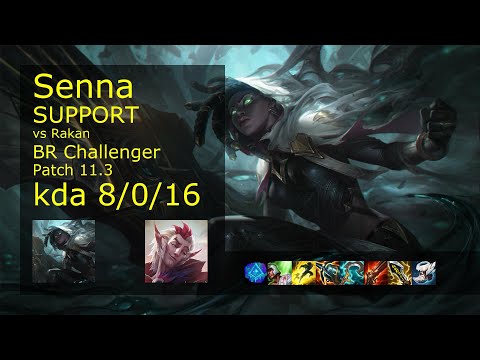 Senna Support vs Rakan - BR Challenger 8/0/16 Patch 11.3 Gameplay