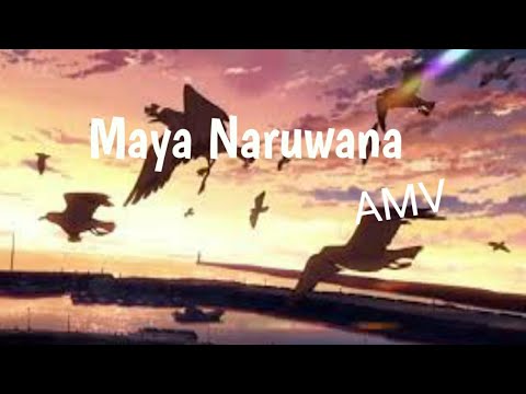 Maya Naruwana _AMV