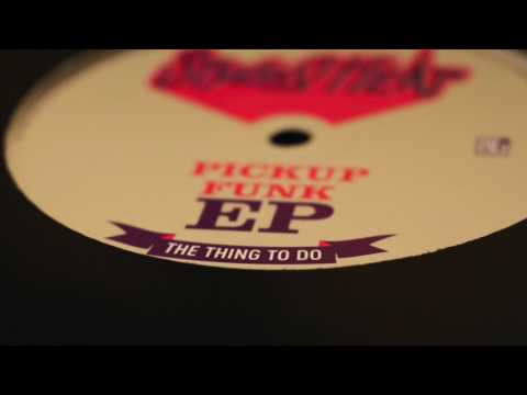 Stylus Heat - The Thing To Do (from the "Pickup Funk EP" 12 inch)