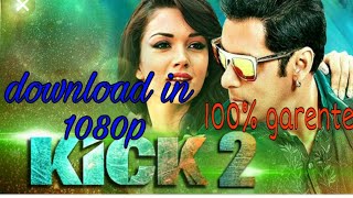 How to download kick 2 full movie in hd 1080p