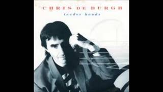 TENDER HANDS - CHRIS  DE BURGH