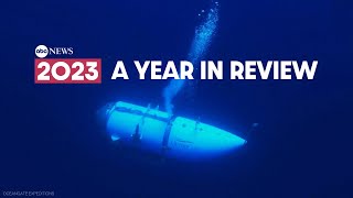 2023: A year in review by ABC News