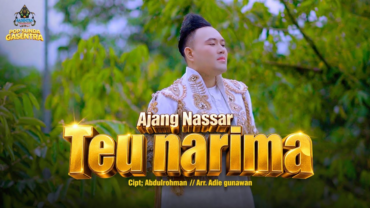 AJANG NASSAR  - TEU NARIMA | OFFICIAL MUSIC VIDEO
