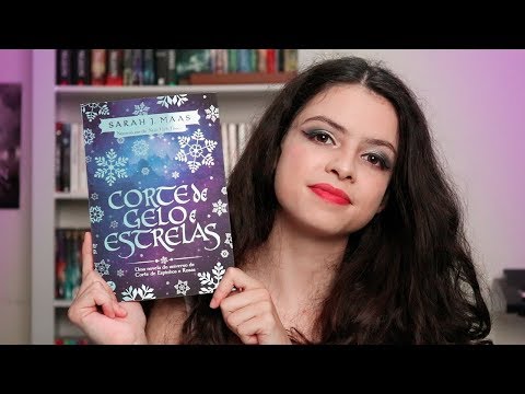 CORTE DE GELO E ESTRELAS É RUIM? ?? | Sarah J. Maas