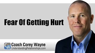 Fear Of Getting Hurt