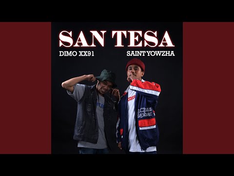 San Tesa (feat. Saint Yowzha)