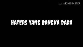 Download lagu Haters yang bangka dada mp3 Download lagu Haters yang bangka dada mp3