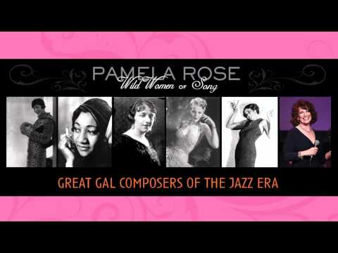 "Pamela Rose presents: Wild Women of Song" (Youtube Program) - Coming Soon!