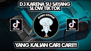 Download lagu DJ KARENA SU SAYANG SLOW TIKTOK mp3 Download lagu DJ KARENA SU SAYANG SLOW TIKTOK mp3