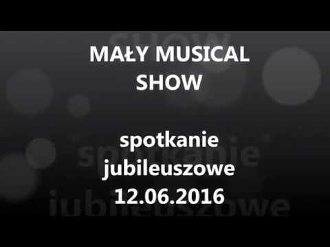 MAŁE MUSICALE - MAŁY MUSICAL SHOW - to juz 5 lat
