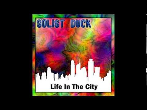 Solist Duck | Life In The City (FULL ALBUM)