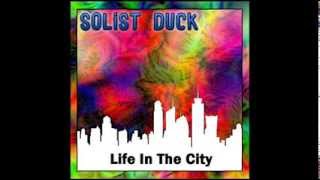 Solist Duck | Life In The City (FULL ALBUM)