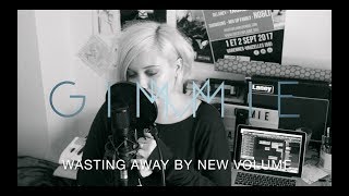 GIMMIE - Wasting Away (New Volume cover)