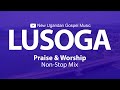 Lusoga Praise Worship NonStop Mix New Ugandan Gospel Music