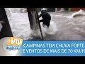 campinas tem chuva forte e ventos de mais de 70 km h