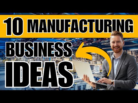 37 Manufacturing Business Ideas to Start Your Own Business in 2024