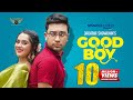 Good Boy Full Natok Jovan Keya Payel Jakaria Showkhin Bangla Natok