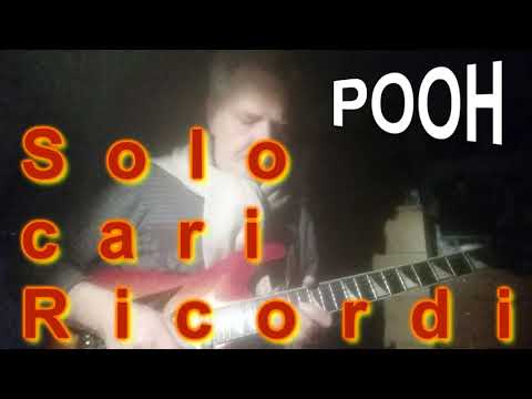 Pooh - solo cari ricordi