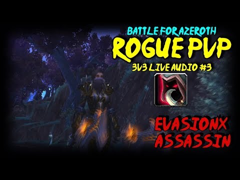 BFA Assassin Rogue PvP - 3v3 (Live Audio #3)
