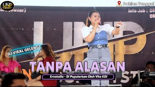 Download lagu TANPA ALASAN - Ernatalia (Vita KDI) DJ REMIX GELENG² - LIVE DAHIAN TUNGGAL mp3 Download lagu TANPA ALASAN - Ernatalia (Vita KDI) DJ REMIX GELENG² - LIVE DAHIAN TUNGGAL mp3
