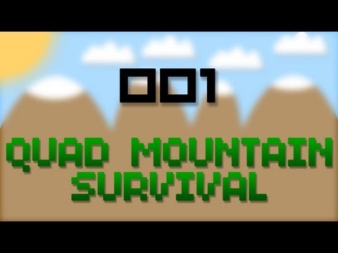 Minecraft: Quad Mountain Survival - Episode 1