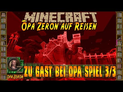 Minecraft Weltreise - Zu Gast bei Opa Spielt #3/3 [HD+Deutsch]
