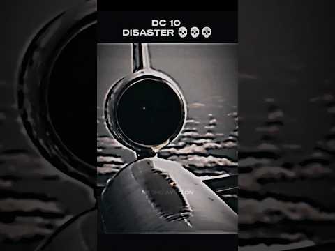 DC 10 disaster 💀💀💀 #aviation #edit #crash #747 #DC10