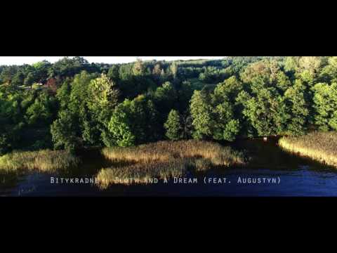 Bitykradne feat. Augustyn - Zloty and a Dream (AUDIO)
