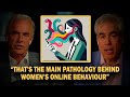Understanding The Dark Side Of Female Behavior In The Online World Jordan Peterson