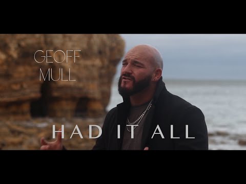 Geoff Mull - Had It All [Official Music Video]
