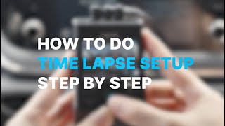 04. Time Lapse