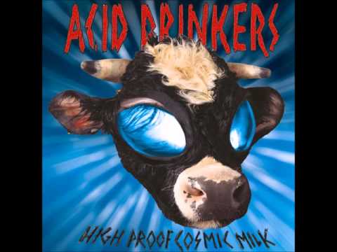Acid Drinkers - High Proof Cosmic Milk