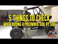 5 Things to DEFINITELY Check When Buying a Used Side By Side