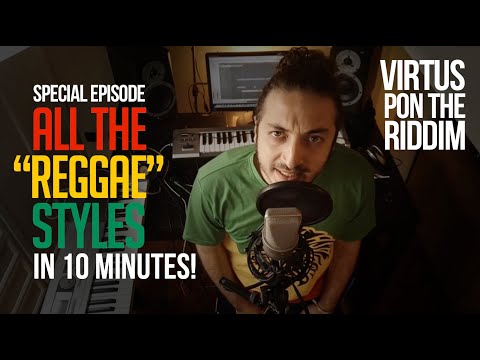 [SPECIAL EPISODE] "VIRTUS PON THE RIDDIM": ALL REGGAE STYLES IN 10 MINUTES
