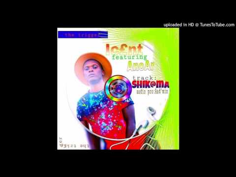 SHIKAMA BY ICENT THE TRIGGER &ANOAR Prod By admin