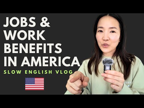 Part 2: Jobs & Work Benefits in America | Slow English for Beginner/Intermediate Learners