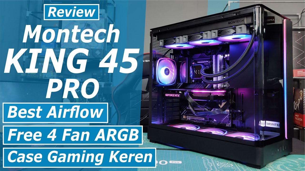 Review Montech KING 45 PRO Casing Dual Chamber Lebar Tampilan Keren ARGB
