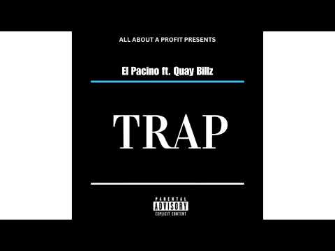 El Pacino - Trap ft. Quay Billz (Official Audio)