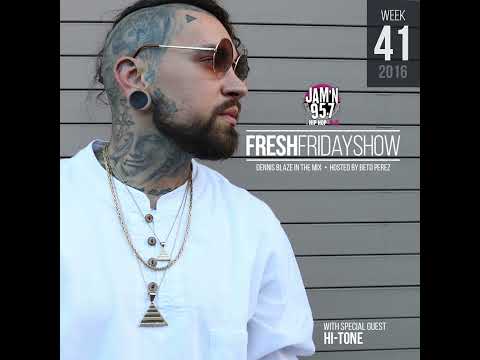 FFS Week 41 w Hi-Tone + Dennis Blaze + Beto Perez of Jam'n 95.7 San Diego (October 2016 Hip-Hop, ...