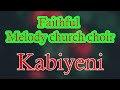 Faithful Melody Church Choir Kabiyeni