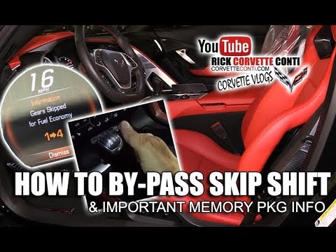 HOW TO BY PASS SKIP SHIFT in CORVETTE & IMPORTANT INFO ON MEMORY SETTINGS Video